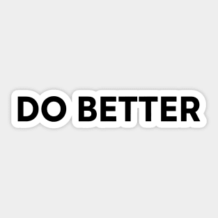 Do Better Sticker